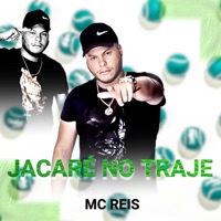Jacaré no Traje - Single - MC Reis, Dj Nk Da Serra & gordao sucessada
