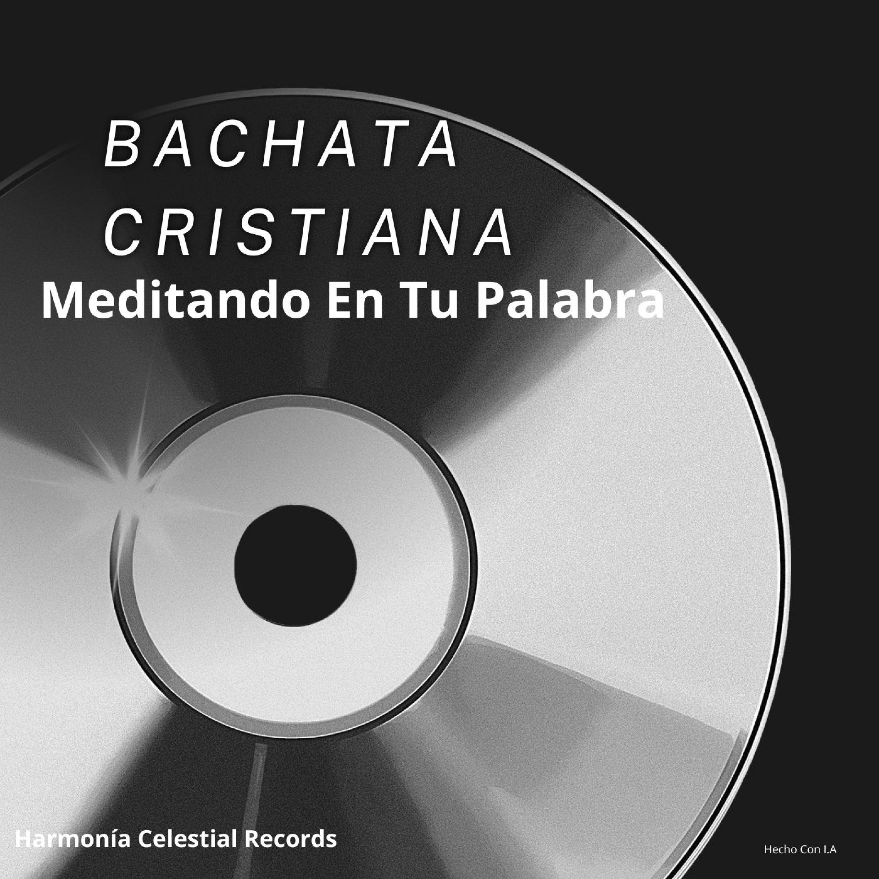 BACHATA CRISTIANA MEDITANDO EN TU PALABRA - Single