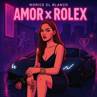 Amor X Rolex - Single - Morice El Blanco