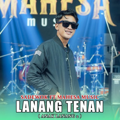 Lanan Tenan (Anak Lanang 2) [feat. Mahesa Music] - Single