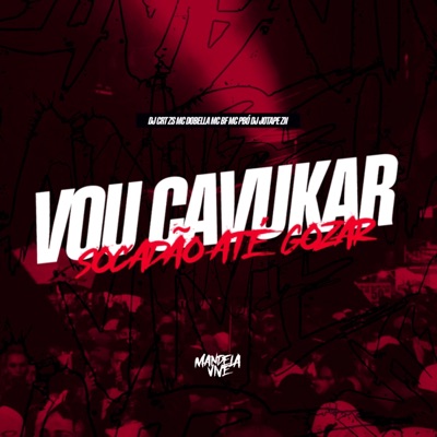 Vou Cavukar, Socadão Até Gozar (feat. Mc Pbó & DJ Jotape ZN) - Single
