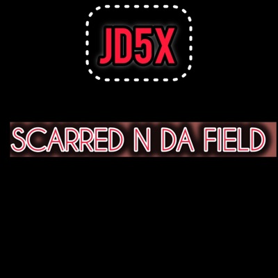 SCARRED N DA FIELD - Single