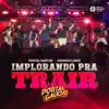 Implorando pra Trair