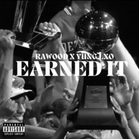 Earned it - Single - Rawood & Yung LXO