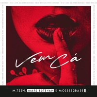 Vem Cá - Single - M.tzin, MOISES2BASE & Mari estevan