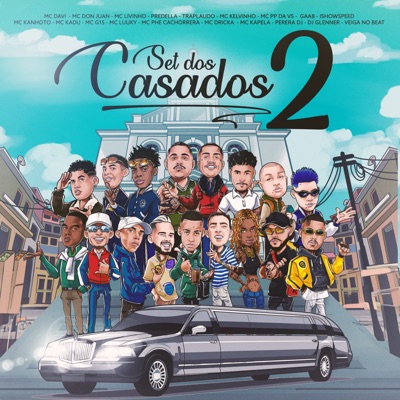 Song - Set Dos Casados 2 (feat. Mc Phe Cachorrera, Mc PP da VS, MC G15, Mc Kelvinho, Mc Dricka, TrapLaudo, MC Kadu, MC LUUKY, Mc Kanhoto, MC Kapela, Predella, Gaab, Perera DJ, IShowSpeed, DJ Glenner & Veiga no Beat) - Mc Davi, MC Livinho & Mc Don Juan