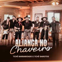 Aliança no Chaveiro - Single - Tchê Barbaridade & Tchê Garotos