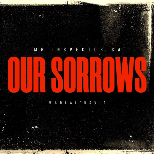 Our Sorrows (feat. Wadlal Usvig)