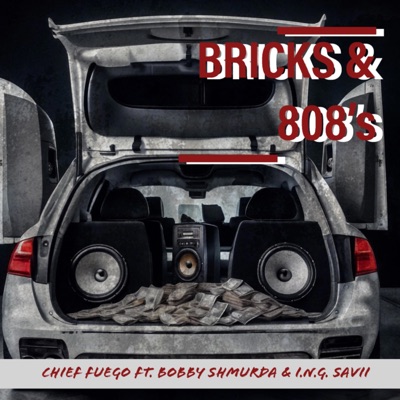 Bricks & 808's (feat. Bobby Shmurda & I.N.G Savii) - Single