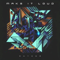 Make It Loud - Single - Antzor