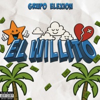 EL WILLITO - Single - Grupo elexion