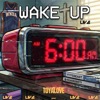 WAKE UP