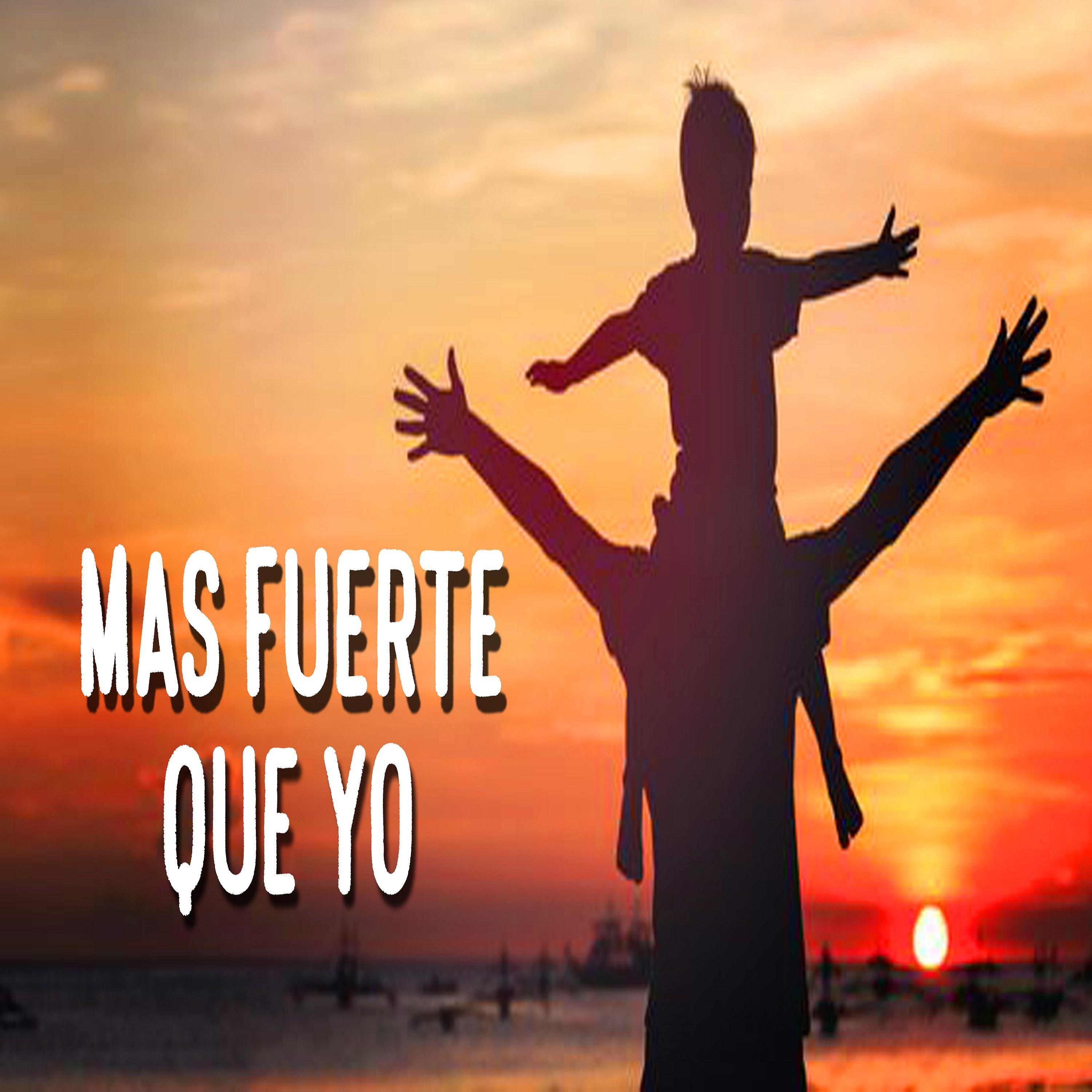 Mas Fuerte Que Yo