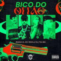 Bico do Oitão - Single - MC Rikelly & Iraqui ZL