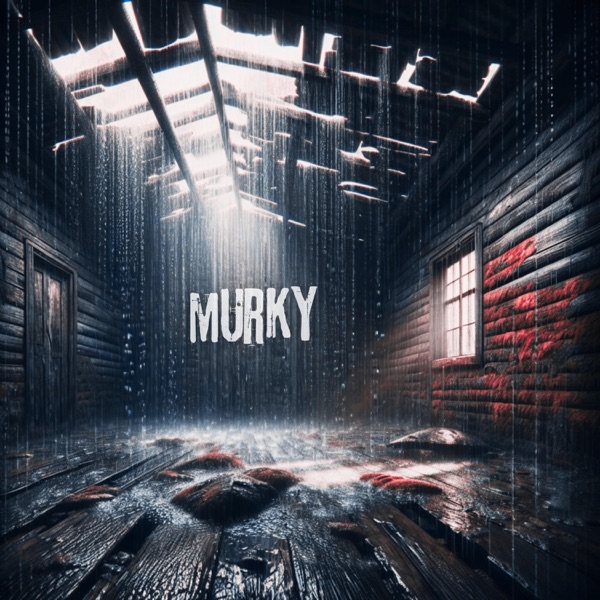 MURKY