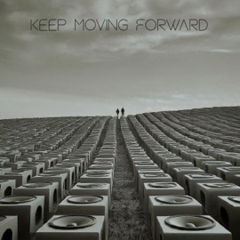 Keep Moving Forward shwiLLy