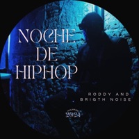 Noche De Hip-Hop (feat. Bright Noise) - Single - Roddy