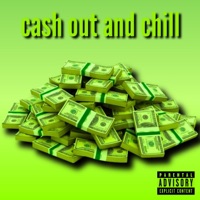 cash out and chill (feat. Drew & Zzz) - Single - flow