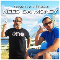NEED DA MONEY - Single - Dim4ou & Shunaka