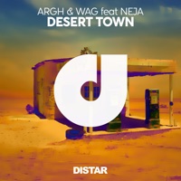 Desert Town (feat. Neja) - Single - Argh & Wag