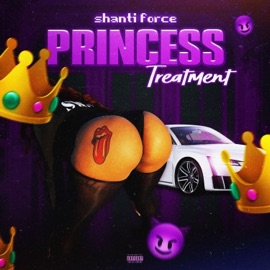 Princess Treatment Shanti Force & Romes