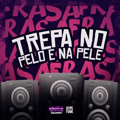 Trepa no pelo e na Pele - Single