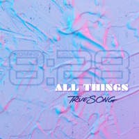 All Things - Single - TrueSong