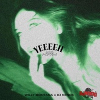 YEEEEH (feat. djkenox) - Single - Willy Montana