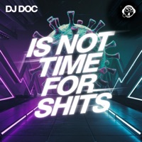 Is Not Time For S***s - Single - Dj Doc