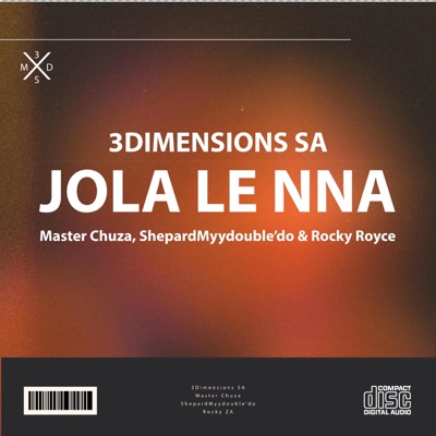 Jola Le Nna (feat. Master Chuza, ShepardMyydouble'do & Rocky Royce ZA) - Single