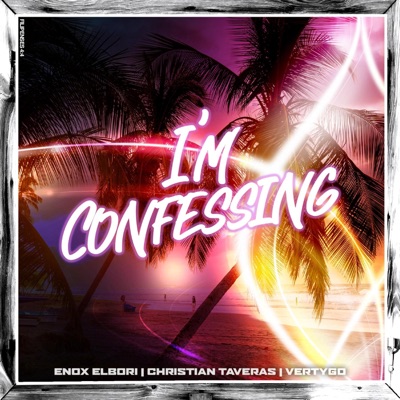 I'm Confessing (Radio Edit) - Single