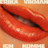 ICH KOMME - Erika Vikman