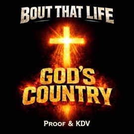 God's Country (feat. Proof & KDV) Bout That Life