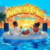 Need Me