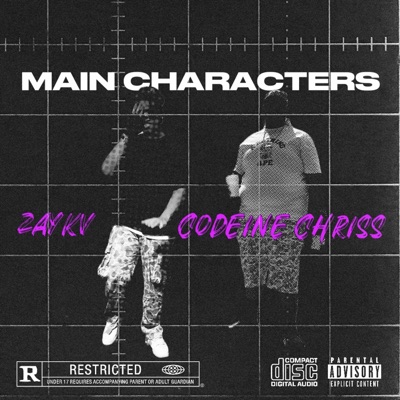 MAIN CHARACTERS (feat. GhosttNytmare & Codeine Chriss) - Single