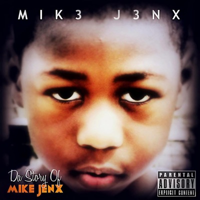 Da Story of Mike Jenx - Single