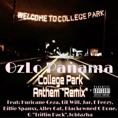 College Park Anthem (Remix) (feat. Hurricane Ceza, Lil' Will, Jar, Efezzy, Billie Spanxx, Alley Cat, BlackOwned C-Bone, Q. (Triflin Pac) & Joblazha) - Single