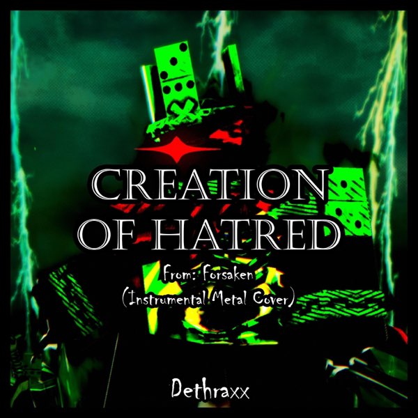 CREATION OF HATRED (From 