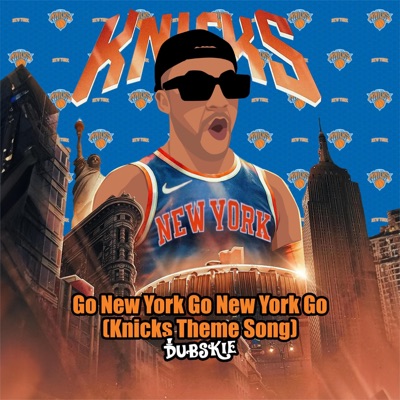 Go New York Go New York Go (Knicks Theme Song) - Single