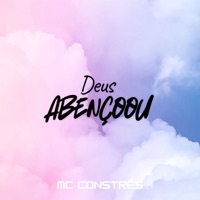 Deus Abençoou - Single - MC Constrês