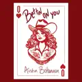 Bettin On You