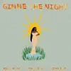Gimme The Night
