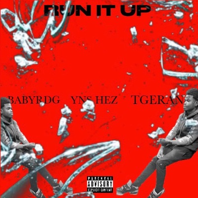 Run it up (feat. tgeran x hezmoneyy) - Single