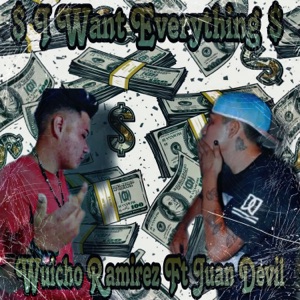 I Want Everything (feat. JUAN DEVIL)