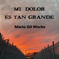 Mi Dolor Es Tan Grande - Single - Mario Gil Works