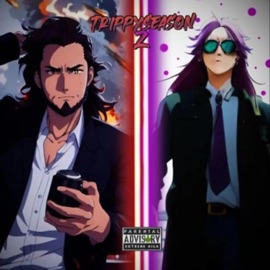 Trippy Season 2 (feat. Yung Cheech) MenaceIIX