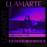 Llamarte - Single - Yazz & Maxx Lyon