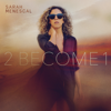 2 Become 1 - Sarah Menescal