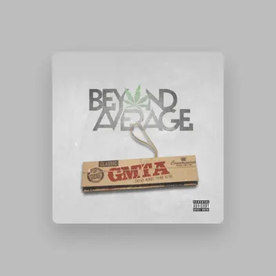 Listen to Beyond Average, watch music videos, read bio, see tour dates & more!