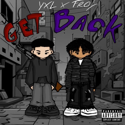 YXL - Get Back (feat. Froy)